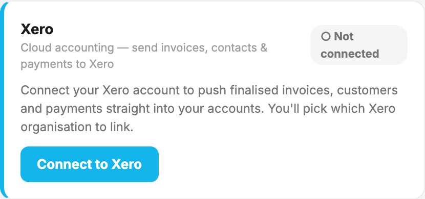 The Xero card in Settings → Integrations: not connected, with a note that you'll pick which Xero organisation to link, and a Connect to Xero button